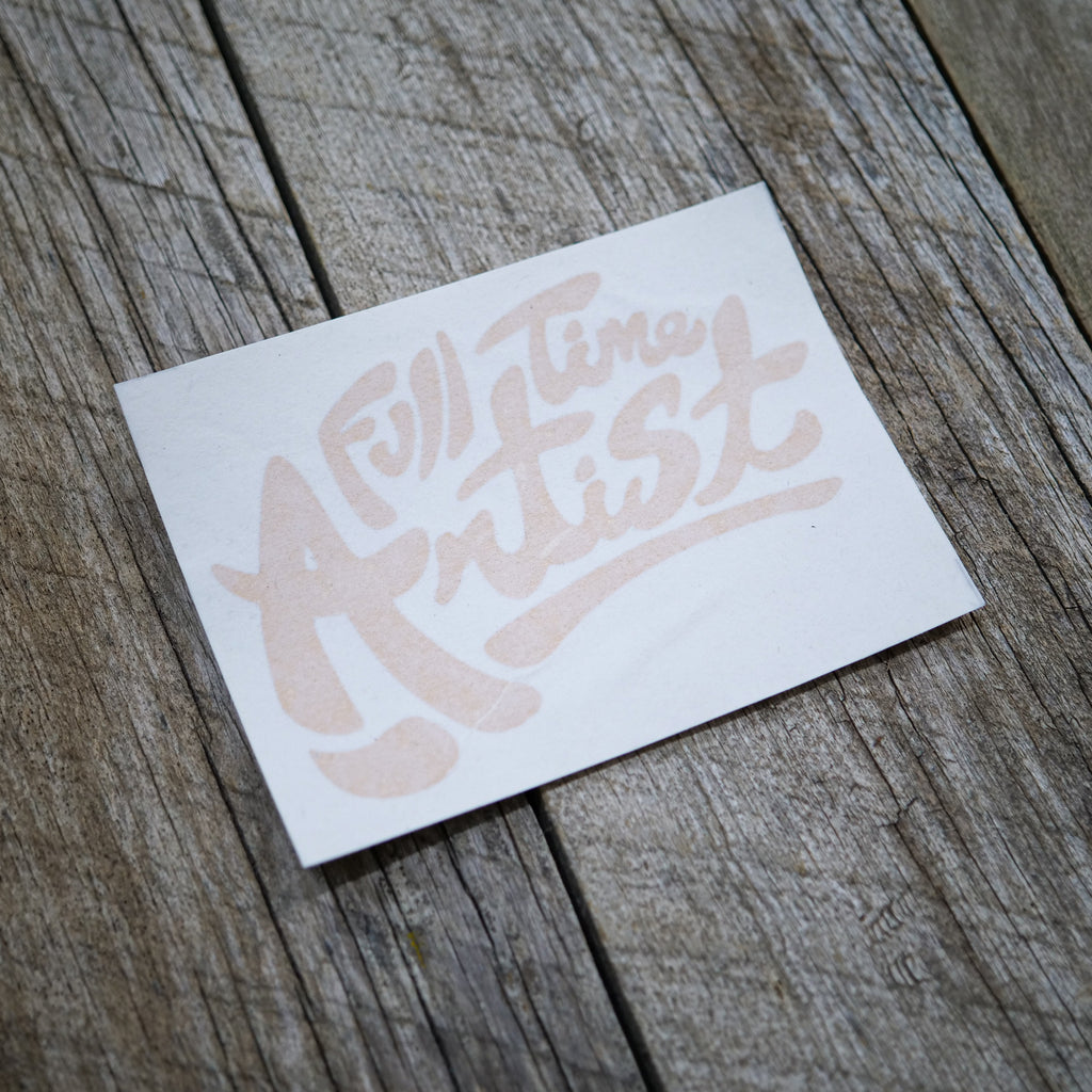Full Time Artist 5" Decal - Gold